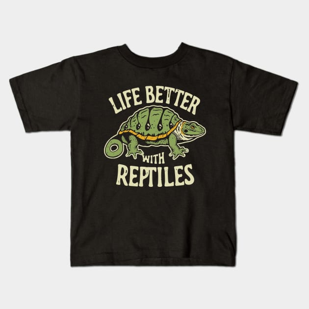 Life Is Better With Reptiles, Reptile Lovers Kids T-Shirt by Shrtitude